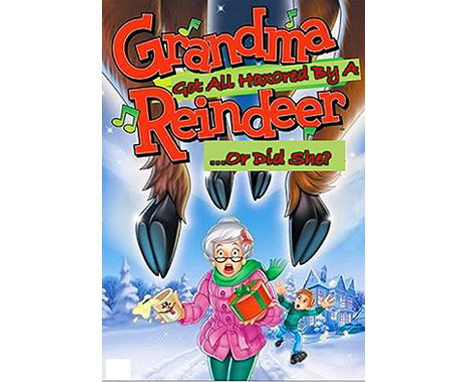 Grandma Got All Haxored By A Reindeer